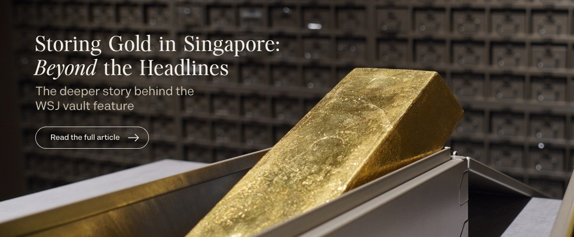 Why are the world’s wealthiest sending their gold to Singapore ? addendum to the popular WSJ Video